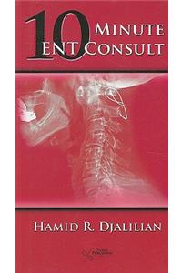 Ten Minute Ent Consult