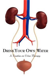 Drink Your Own Water