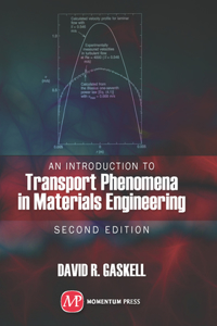 An Introduction to Transport Phenomena In Materials Engineering, 2nd ed