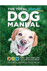 Total Dog Manual (Adopt-A-Pet.Com)