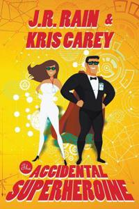 The Accidental Superheroine