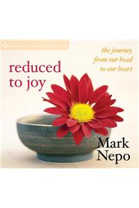 Reduced to Joy