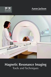 Magnetic Resonance Imaging: Tools and Techniques