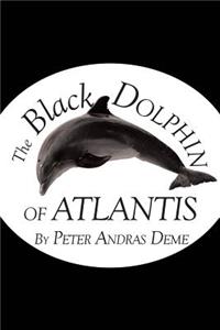 Black Dolphin of Atlantis
