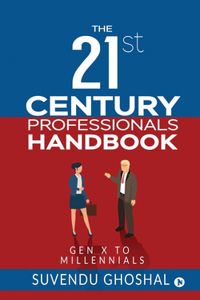 21st Century Professionals Handbook