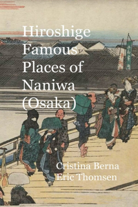 Hiroshige Famous Places of Naniwa (Osaka)