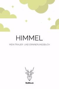 Himmel - Mein Trauer- und Erinnerungsbuch