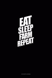 Eat Sleep Farm Repeat