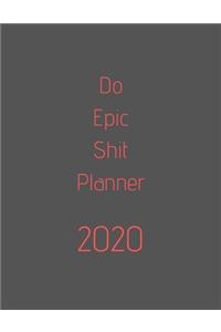 Do Epic Shit Planner 2020