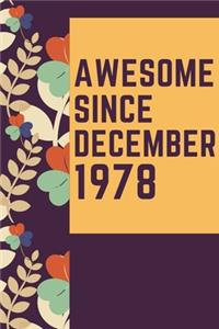 Awesome Since December 1978 Notebook Birthday Gift