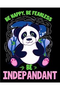 Be Happy, Be Fearless Be Indepandant