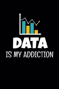 Data Is My Addiction