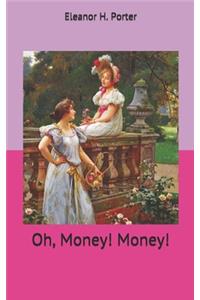 Oh, Money! Money!