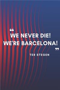 TER STEGEN Quote Planner For Fc Barcelona Fans: Lined Notebook / Journal Gift, 120 Pages, 6x9, Soft Cover, Matte Finish