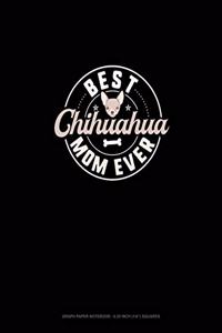 Best Chihuahua Mom Ever