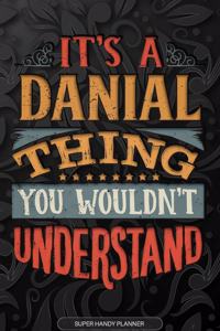 It's A Danial Thing You Wouldn't Understand