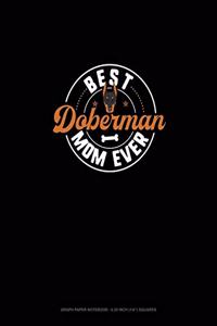 Best Doberman Mom Ever