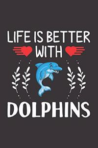 Life Is Better With Dolphins