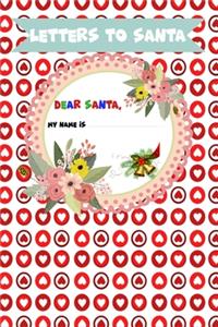Letter to Santa - Dear Santa - My name is
