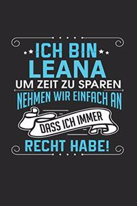 Ich bin Leana Um Zeit zu sparen nehmen wir einfach an dass ich immer Recht habe!