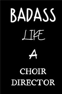 badass like a choir director