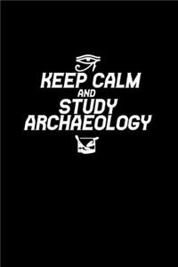 Keep calm and study archaeology