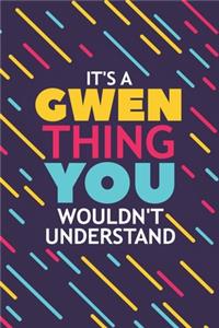 It's a Gwen Thing You Wouldn't Understand