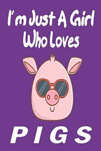 I'm Just A Girl Who Loves pigs