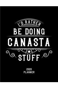 I'd Rather Be Doing Canasta Stuff 2020 Planner