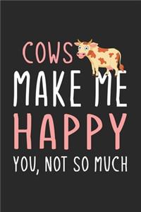 Cows Make Me Happy You, Not So Much