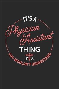 It's a Physician Assistant Thing, You Wouldn't Understand