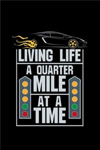Living life a quarter mile at a time