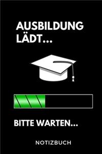 Ausbildung Lädt... Bitte Warten... Notizbuch