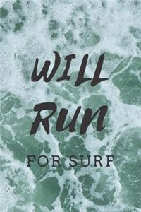 Will Run For Surf