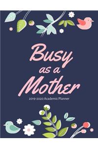 Busy As A Mother 2019-2020 Academic Planner