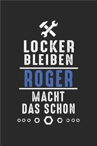 Locker bleiben Roger macht das schon