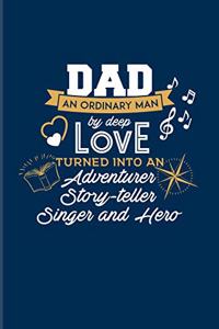 Dad An Ordinary Man By Deep Love Turned Into...