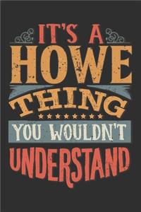 It's A Howe You Wouldn't Understand