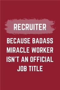 Recruiter Because Badass Miracle Worker Isn't An Official Job Title