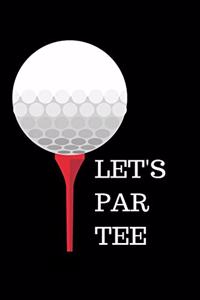 Let's Par Tee - Golf Journal