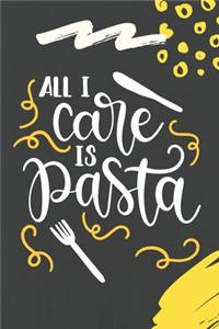 All I Care Is Pasta