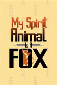 My Spirit Animal Is A Fox