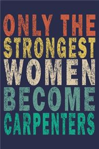 Only the Strongest Women Become Carpenters