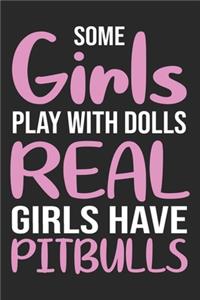 Some Girls Play With Dolls