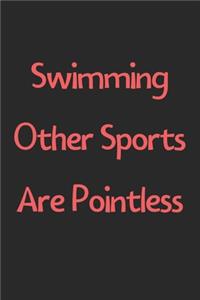 Swimming Other Sports Are Pointless