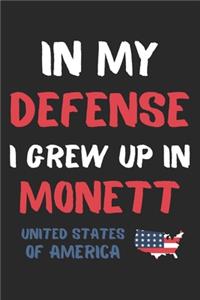 In My Defense I Grew Up In Monett United States Of America