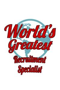 World's Greatest Recruitment Specialist