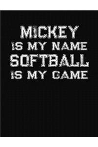 Mickey Is My Name Softball Is My Game