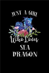 Just a Girl Who Loves Sea Dragon