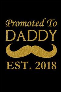 Promoted To Daddy Est.2018